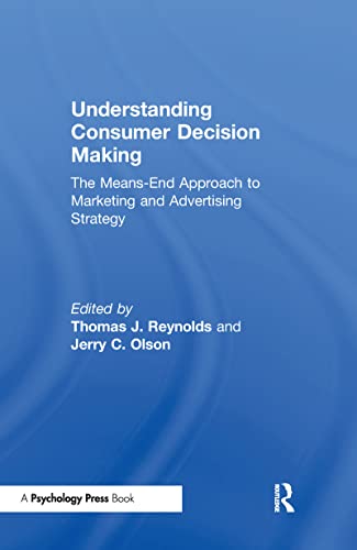 Stock image for Understanding Consumer Decision Making: The Means-end Approach To Marketing and Advertising Strategy for sale by ThriftBooks-Dallas