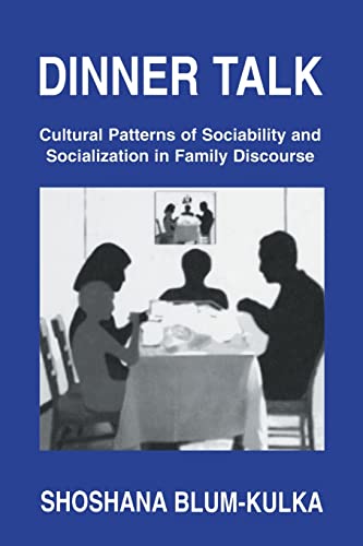 Beispielbild fr Dinner Talk: Cultural Patterns of Sociability and Socialization in Family Discourse zum Verkauf von Blackwell's