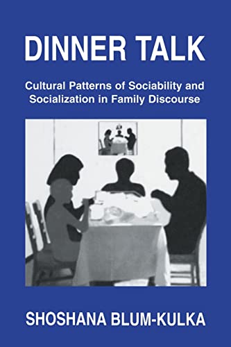Stock image for Dinner Talk: Cultural Patterns of Sociability and Socialization in Family Discourse for sale by ThriftBooks-Atlanta