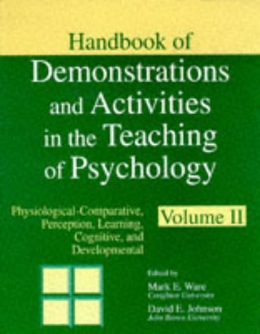 Stock image for Handbook of Demonstrations and Activities in Teaching of Psychology Vol. 2 : Physiological-Comparative, Perception, Learning, Cognition, and Developmental - Child, Adolescent, Adult/Aging, and Lifespan for sale by Better World Books