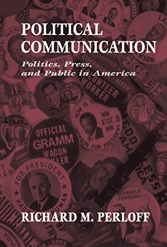 Stock image for Political Communication : Politics, Press, and Public in America for sale by Better World Books Ltd