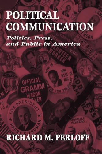 Beispielbild fr Political Communication : Politics, Press, and Public in America zum Verkauf von Better World Books