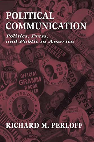 Stock image for Political Communication : Politics, Press, and Public in America for sale by Better World Books