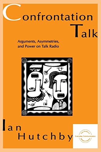 Stock image for Confrontation Talk : Arguments, Asymmetries, and Power on Talk Radio for sale by Better World Books: West