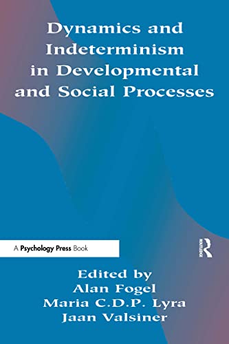 Beispielbild fr Dynamics and indeterminism in Developmental and Social Processes zum Verkauf von Blackwell's