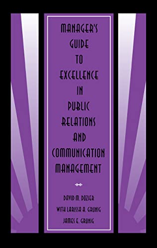 Stock image for Manager's Guide to Excellence in Public Relations and Communication Management for sale by ThriftBooks-Atlanta