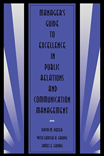 Imagen de archivo de Manager's Guide to Excellence in Public Relations and Communication Management (Routledge Communication Series) a la venta por WorldofBooks