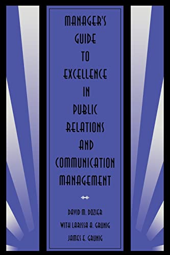 Stock image for Manager's Guide to Excellence in Public Relations and Communication Management (Routledge Communication Series) for sale by Orion Tech