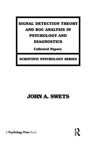 Beispielbild fr Signal Detection Theory and ROC Analysis in Psychology and Diagnostics: Collected Papers (Scientific Psychology Series) zum Verkauf von BooksRun