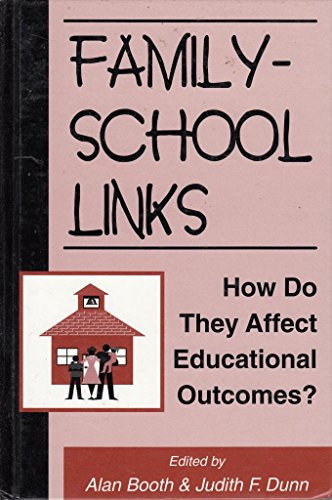 Stock image for Family-School Links: How Do They Affect Educational Outcomes? (Penn State University Family Issues Symposia Series) for sale by Phatpocket Limited