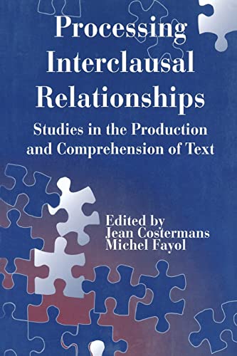 Imagen de archivo de Processing interclausal Relationships: Studies in the Production and Comprehension of Text a la venta por Chiron Media
