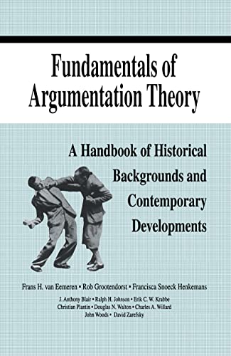 9780805818611: Fundamentals of Argumentation Theory: A Handbook of Historical Backgrounds and Contemporary Developments