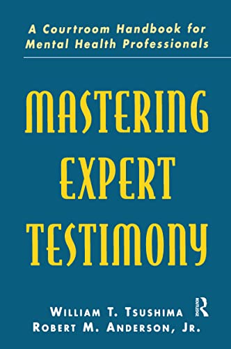 Imagen de archivo de Mastering Expert Testimony: A Courtroom Handbook for Mental Health Professionals a la venta por Chiron Media