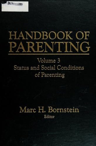 Beispielbild fr Handbook of Parenting: Volume 3 Status and Social Conditions of Parenting zum Verkauf von Cambridge Rare Books