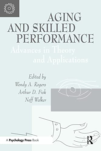 Stock image for Aging and Skilled Performance : Advances in Theory and Applications: Advances in Theory and Applications for sale by Revaluation Books