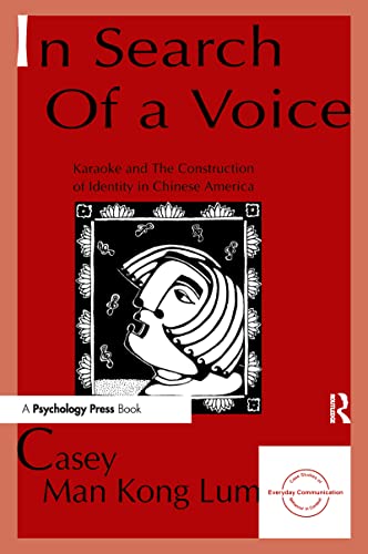 Stock image for in Search of A Voice: Karaoke and the Construction of Identity in Chinese America (Everyday Communication Series) for sale by Books From California
