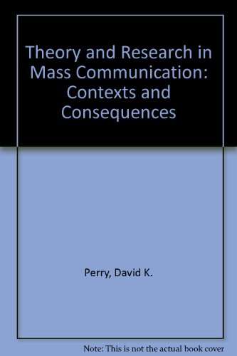 Imagen de archivo de Theory and Research in Mass Communication : Contexts and Consequences a la venta por Better World Books: West