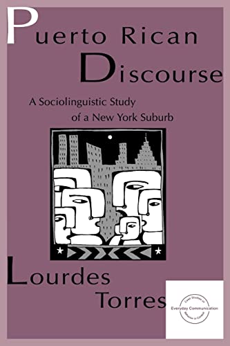 Stock image for Puerto Rican Discourse: A Sociolinguistic Study of a New York Suburb for sale by GloryBe Books & Ephemera, LLC