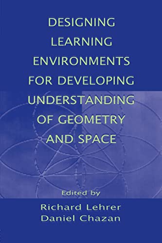 9780805819496: Designing Learning Environments for Developing Understanding of Geometry and Space (Studies in Mathematical Thinking and Learning Series)