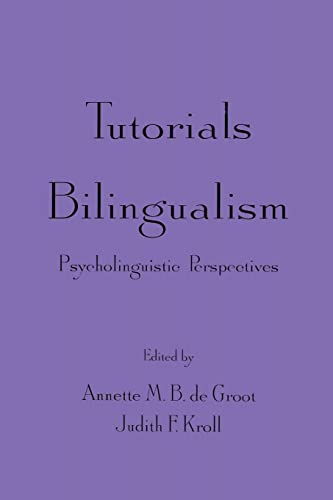 Imagen de archivo de Tutorials in Bilingualism: Psycholinguistic Perspectives a la venta por Revaluation Books