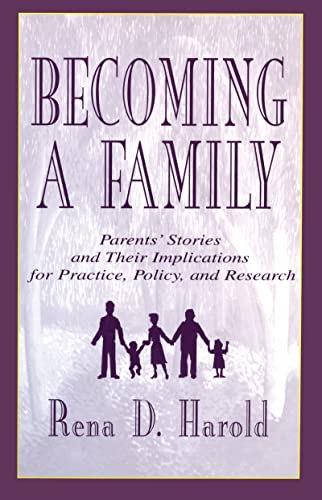 Imagen de archivo de Becoming A Family: Parents' Stories and Their Implications for Practice, Policy, and Research a la venta por Chiron Media