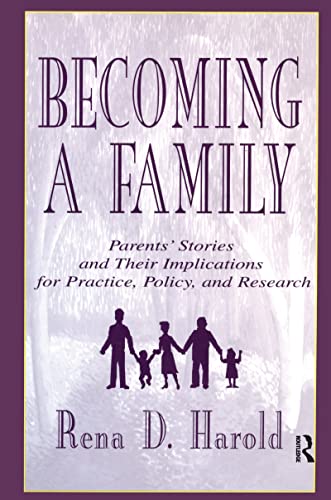 9780805819625: Becoming A Family: Parents' Stories and Their Implications for Practice, Policy, and Research