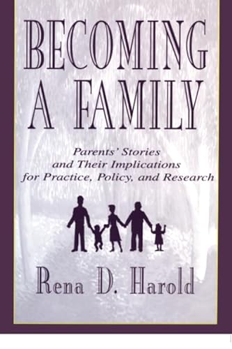 Stock image for Becoming A Family: Parents' Stories and Their Implications for Practice, Policy, and Research for sale by Bookmonger.Ltd