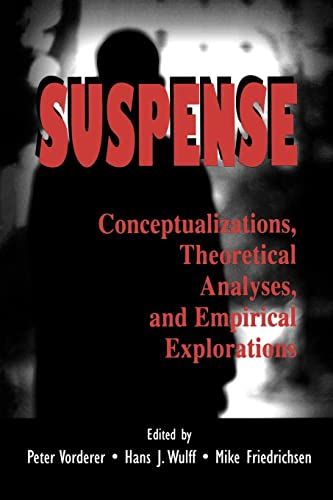 Imagen de archivo de Suspense: Conceptualizations, Theoretical Analyses, and Empirical Explorations (Routledge Communication Series) a la venta por WorldofBooks