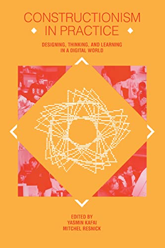 Imagen de archivo de Constructionism in Practice: Designing, Thinking, and Learning in A Digital World a la venta por Chiron Media