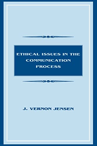 9780805820362: Ethical Issues in the Communication Process (Routledge Communication Series)
