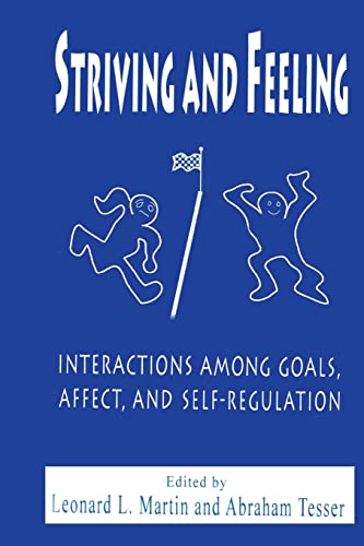 Stock image for Striving and Feeling: Interactions Among Goals, Affect, and Self-regulation for sale by Qwertyword Ltd