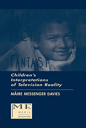 Stock image for Fake, Fact, and Fantasy: Children's Interpretations of Television Reality (Routledge Communication Series) for sale by Irish Booksellers