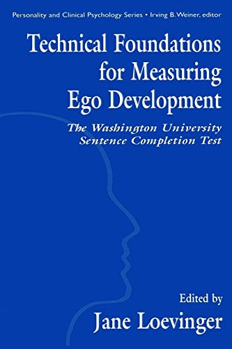 9780805820591: Technical Foundations for Measuring Ego Development: The Washington University Sentence Completion Test (Personality and Clinical Psychology Series)