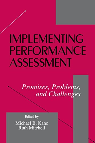 Implementing Performance Assessment: Promises, Problems, and Challenges