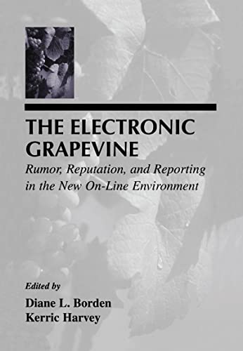 Imagen de archivo de The Electronic Grapevine : Rumor, Reputation, and Reporting in the New on-Line Environment a la venta por Better World Books