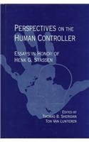 Perspectives on the Human Controller: Essays in Honor of Henk G. Stassen