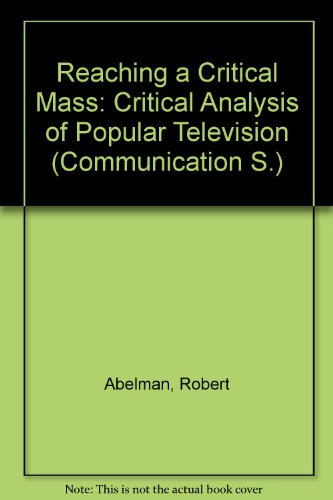 Reaching a Critical Mass: A Critical Analysis of Television Entertainment