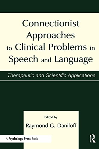 Stock image for Connectionist Approaches To Clinical Problems in Speech and Language: Therapeutic and Scientific Applications for sale by Chiron Media