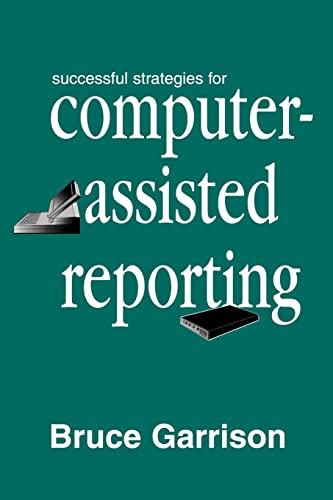 Stock image for Successful Strategies for Computer-Assisted Reporting for sale by Better World Books Ltd