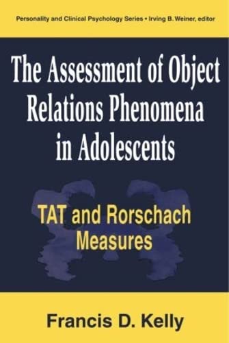 Stock image for The Assessment of Object Relations Phenomena in Adolescents: Tat and Rorschach Measu for sale by Better World Books