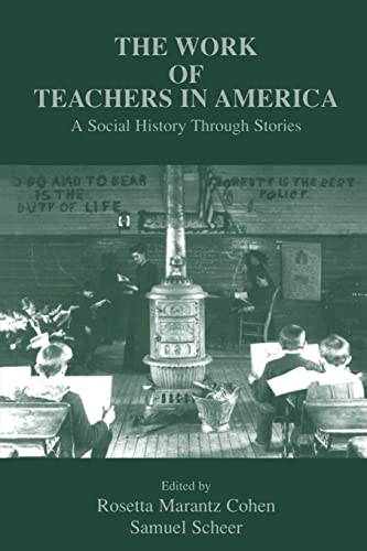 Stock image for The Work of Teachers in America: A Social History Through Stories for sale by Blackwell's