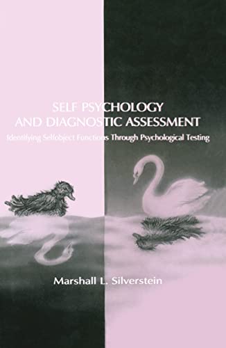 Stock image for Self Psychology and Diagnostic Assessment: Identifying Selfobject Functions Through Psychological Testing for sale by Blackwell's