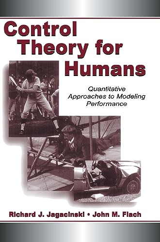 Stock image for Control Theory for Humans: Quantitative Approaches To Modeling Performance: Quantitative Approaches to Modelling Performance for sale by Chiron Media