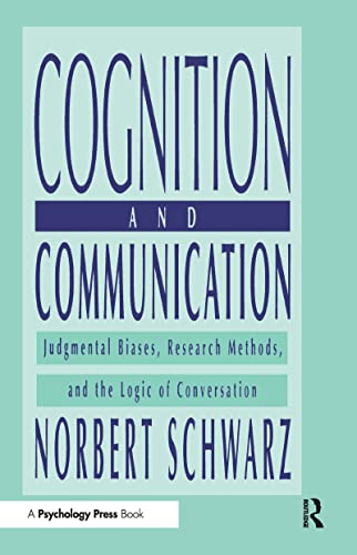 Schwarz, N: Cognition and Communication - Norbert Schwarz (University of Illinois at Urbana-Champaign, USA)