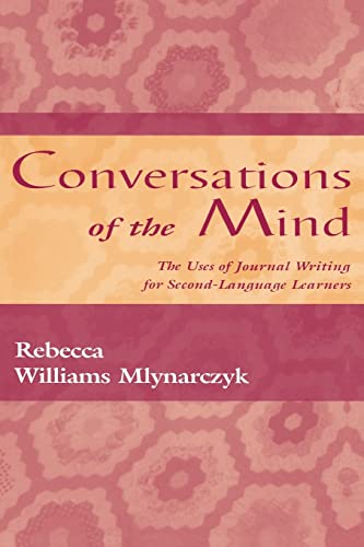 Imagen de archivo de Conversations of the Mind: The Uses of Journal Writing for Second-Language Learners a la venta por Chiron Media
