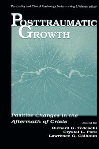 Imagen de archivo de Posttraumatic Growth: Positive Changes in the Aftermath of Crisis (Personality & Clinical Psychology (Hardcover)) a la venta por WorldofBooks