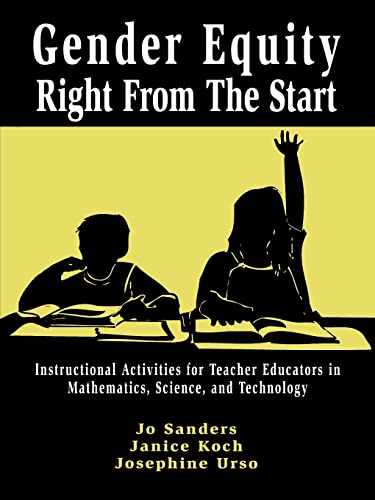 Stock image for Gender Equity Right from the Start: Instructional Activies for Teacher Educators in Mathematics, Science, and Technology for sale by Revaluation Books