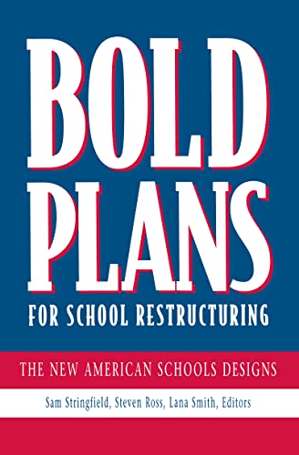 Imagen de archivo de Bold Plans for School Restructuring: The New American Schools Designs: New American Schools Development Corporation Designs a la venta por Chiron Media