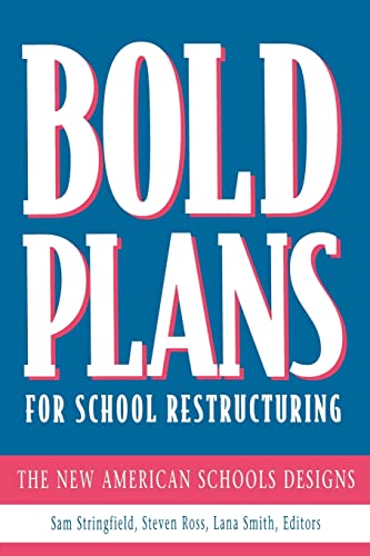 Imagen de archivo de Bold Plans for School Restructuring: New American Schools Development Corporation Designs a la venta por Chiron Media