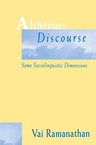 Stock image for Alzheimer Discourse: Some Sociolinguistic Dimensions for sale by Blackwell's